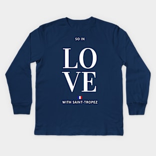 So in love with Saint-Tropez Kids Long Sleeve T-Shirt